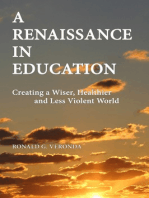 A Renaissance in Education: Creating a Wiser, Healthier and Less Violent World