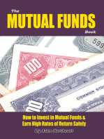 The Mutual Funds Book: How to Invest in Mutual Funds & Earn High Rates of Returns Safely