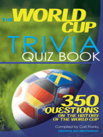 The World Cup Trivia Quiz Book: 350 Questions on the History of the World Cup