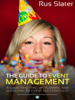 The Guide to Event Management: A Guide to Setting Up, Planning and Managing an Event Successfully