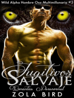 Fugitivos Salvajes: Un Romance Paranormal: Wild Alpha Hombre Oso Multimillonario, #2