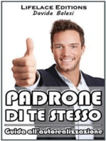 Padrone di te stesso - guida all'autorealizzazione