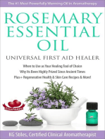 Rosemary Essential Oil Universal First Aid Healer When to Use as Your Healing Tool of Choice Why Its Been Highly Prized Since Ancient Time Plus+ Regenerative Health & Skin Care Recipes & More!: Healing with Essential Oil