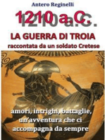 1.210 a.C. La guerra di Troia raccontata da un soldato Cretese