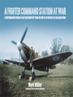 A Fighter Command Station at War: A Photographic Record of RAF Westhampnett from the Battle of Britain to D-Day and Beyond