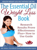 The Essential Oil Weight Loss Book Healthy Weight Loss without Dieting Research Results Prove Effectiveness Plus+ How to Use Guide: Healing with Essential Oil