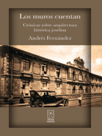 Los muros cuentan. Crónicas sobre arquitectura histórica josefina