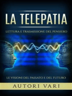 La Telepatia - Lettura e trasmissione del pensiero - Le visioni del passato e del futuro