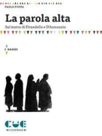 La parola alta: Sul teatro di Pirandello e D’Annunzio