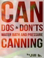 CAN Dos and Don'ts Waterbath and Pressure Canning: Food Preservation, #1