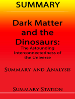 Dark Matter and the Dinosaurs: The Astounding Interconnectedness of the Universe | Summary