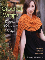 Crochet Wraps Every Which Way: 18 Original Patterns in 6 Techniques