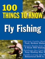 Fly Fishing: 100 Things to Know