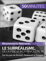 Le surréalisme, de la poésie à la révolution: Sur les pas de Breton, Soupault et Aragon