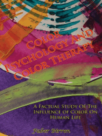 Color Psychology And Color Therapy; A Factual Study Of The Influence of Color On Human Life