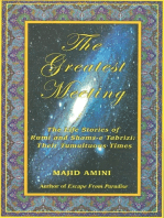 The Greatest Meeting: The Life Stories of Rumi and Shams-e Tabrizi: Their Tumultuous Times