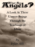 WHAT ARE ANGELS?: A LOOK AT THESE UNSEEN BEINGS THROUGH THE TEACHINGS OF ISLAM