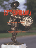 Beat the Drum Slowly: The Story of War