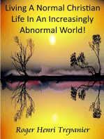 Living A Normal Christian Life In An Increasingly Abnormal World!: The Practical Helps Library, #6