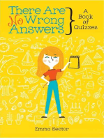 There Are No Wrong Answers: A Book of Quizzes