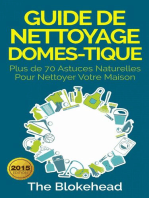 Guide de nettoyage domestique — Plus de 70 astuces naturelles pour nettoyer votre maison