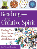 Beading—The Creative Spirit: Finding Your Sacred Center through the Art of Beadwork