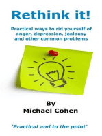 Rethink it!: Practical Ways to rid yourself of anger, depression, jealousy and other common problems