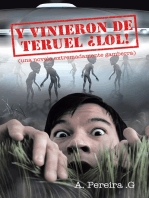 Y vinieron de Teruel ¡LOL!: (Una novela extremadamente gamberra)