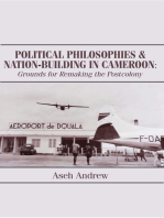 Political Philosophies and Nation-Building in Cameroon: Grounds for Remaking the Postcolony