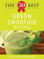 The 50 Best Green Smoothie Recipes: Tasty, fresh, and easy to make!