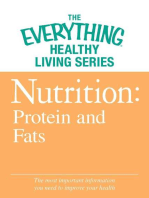 Nutrition: Protein and Fats: The most important information you need to improve your health