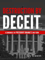 Destruction By Deceit (A Chronicle of President Obama's 2nd Term)