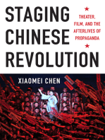 Staging Chinese Revolution: Theater, Film, and the Afterlives of Propaganda