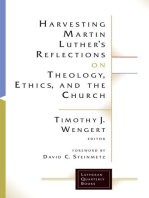 Harvesting Martin Luther's Reflections on Theology, Ethics, and the Church