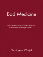 Bad Medicine: Misconceptions and Misuses Revealed, from Distance Healing to Vitamin O