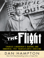 The Flight: Charles Lindbergh's Daring and Immortal 1927 Transatlantic Crossing