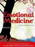 Emotional Medicine. Guarisci con le emozioni