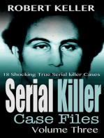 Serial Killer Case Files Volume 3: Serial Killer Case Files, #3