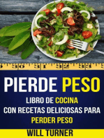 Pierde peso: libro de cocina con recetas deliciosas para perder peso