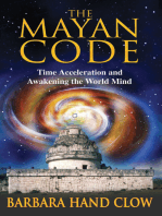 The Mayan Code: Time Acceleration and Awakening the World Mind