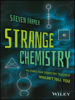 Strange Chemistry: The Stories Your Chemistry Teacher Wouldn't Tell You