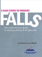 Five Easy Steps to Prevent Falls: The Comprehensive Guide to Keeping Patients of All Ages Safe; not Five Easy Steps to Prevent Falls The Comprehensive Guide