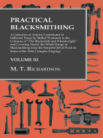 Practical Blacksmithing - A Collection of Articles Contributed at Different Times by Skilled Workmen to the Columns of "The Blacksmith and Wheelwright": Covering Nearly the Whole Range of Blacksmithing from the Simplest Job of Work to Some of the Most Complex Forgings - Volume III