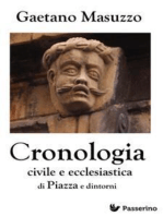 Cronologia civile e ecclesiastica di Piazza e dintorni: Palazzi, chiese, conventi, ordini religiosi, confraternite, alberi genealogici, uomini illustri e avvenimenti memorabili di una delle più belle cittadine del centro Sicilia