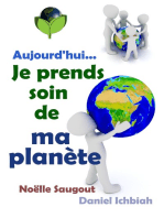 Aujourd'hui... Je prends soin de ma planète