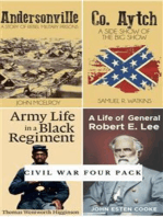 Civil War Four Pack (Illustrated): Andersonville, Co. Aytch, Army Life in a Black Regiment, Life of General Robert E. Lee