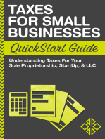 Taxes for Small Businesses QuickStart Guide: Understanding Taxes for Your Sole Proprietorship, StartUp & LLC