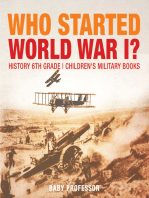 Who Started World War 1? History 6th Grade | Children's Military Books