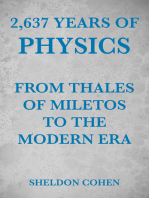 2,637 Years of Physics from Thales of Miletos to the Modern Era