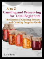 A to Z Canning and Preserving for Total Beginners The Essential Canning Recipes and Canning Supplies Guide